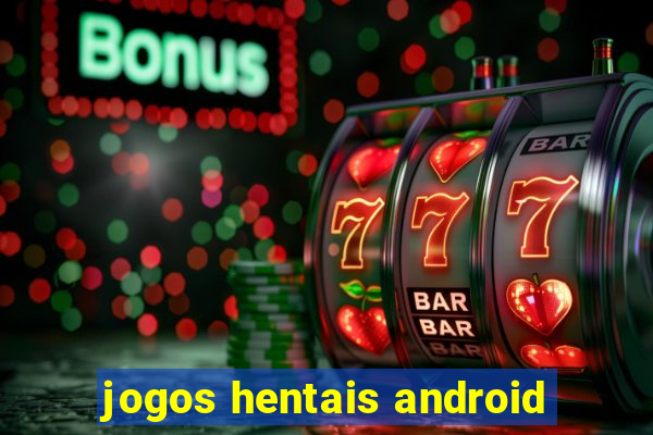 jogos hentais android